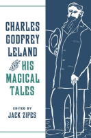 Charles_Godfrey_Leland_and_His_Magical_Tales