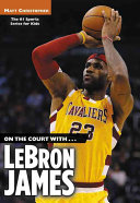 On_the_court_with--_LeBron_James
