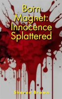 Born_Magnet__Innocence_Splattered