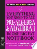 Everything_you_need_to_ace_pre-algebra___algebra_1_in_one_big_fat_notebook