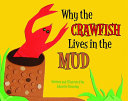 Why_the_crawfish_lives_in_the_mud