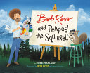 Bob_Ross_and_Peapod_the_squirrel