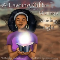 A_Lasting_Gift__Mommy_s_Guiding_Light