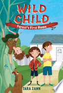Wild_Child__Forest_s_first_home