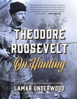 Theodore_Roosevelt_on_Hunting