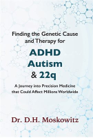 Finding_the_Genetic_Cause_and_Therapy_for_Adhd__Autism_and_22q