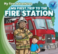 My_First_Trip_to_the_Fire_Station