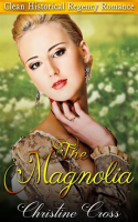 The_Magnolia_-_Clean_Historical_Regency_Romance