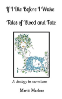 If_I_Die_Before_I_Wake_Tales_of_Blood_and_Fate