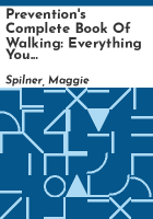 Prevention_s_complete_book_of_walking__everything_you_need_to_know_to_walk_your_way_to_better_health