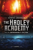 The_Hadley_Academy_for_the_Improbably_Gifted