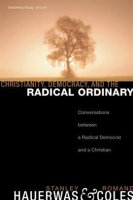 Christianity__Democracy__and_the_Radical_Ordinary