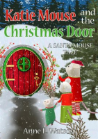 Katie_Mouse_and_the_Christmas_Door__A_Santa_Mouse_Tale